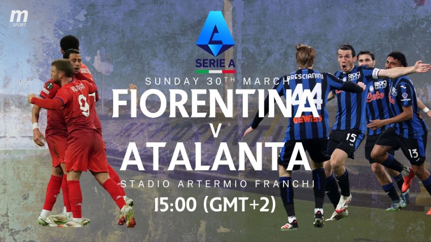 Fiorentina and Atalanta set for high-stakes Serie A clash