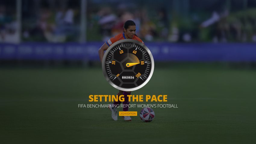 FIFA Women’s Football benchmarking report expanded to offer detailed global insights and recommendations